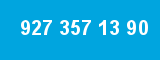 927 357 13 90 927 357 13 90